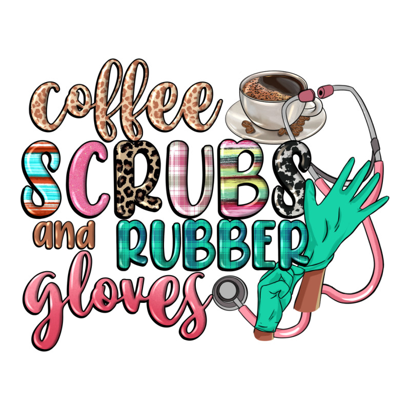 Coffee Scrubs And Rubber Gloves Premium Tee by CowGirlArtShop | Teevron