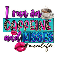 I run on caffeine and kisses | Teevron
