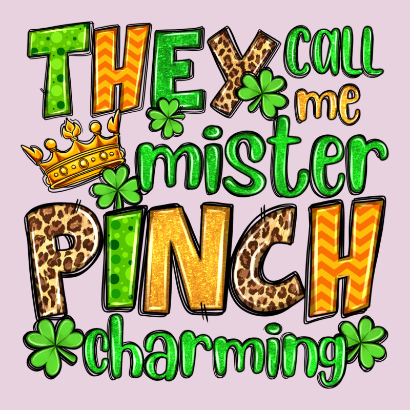 St. Patrick's They Call Me Mister Pinch Charming Ladies Tee by OliviaCreatesArt | Teevron