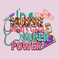 I'm A Nurse What's Your Superpower Classic Tee | Teevron