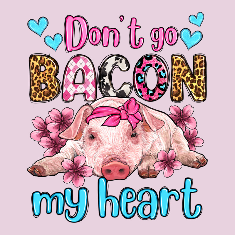 Don't Go Bacon My Heart Olivia Ladies Tee by OliviaCreatesArt | Teevron