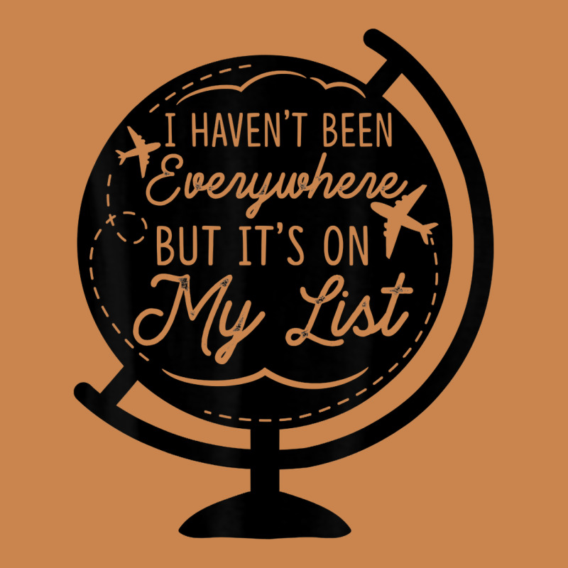 I Haven't Been Everywhere But It's On My List Travel T Shirt Heavyweight Hoodie by baoMotion | Teevron