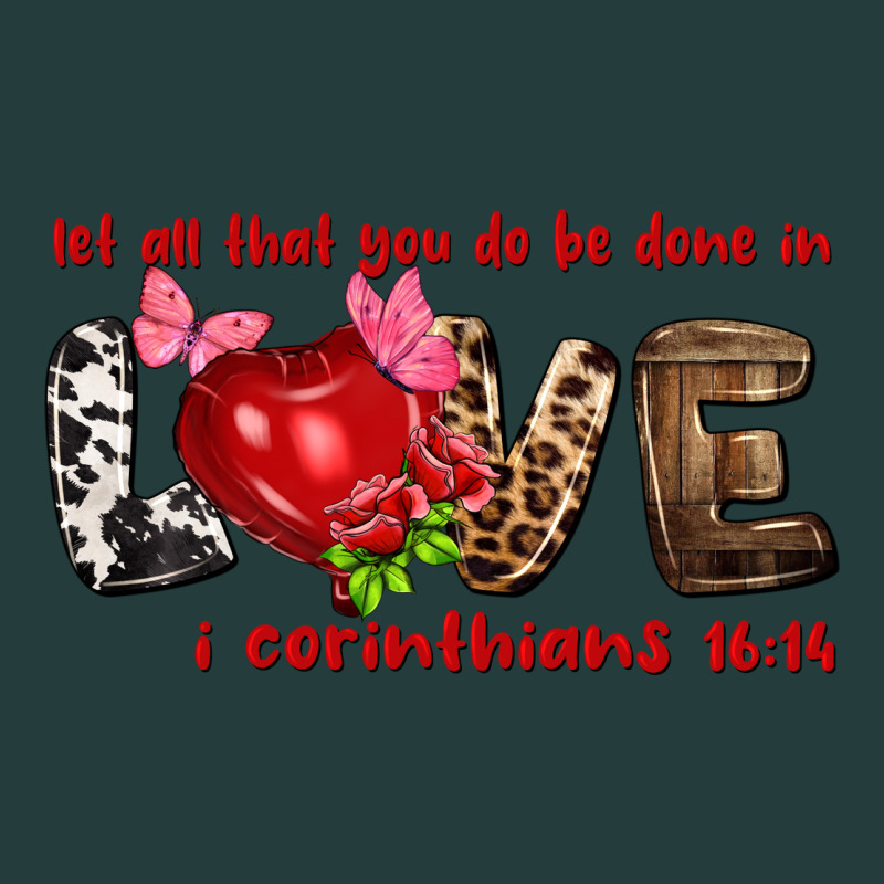 Let All That You Do Be Done In Love I Corinthians Classic Tee by HowdyJamesFarm | Teevron