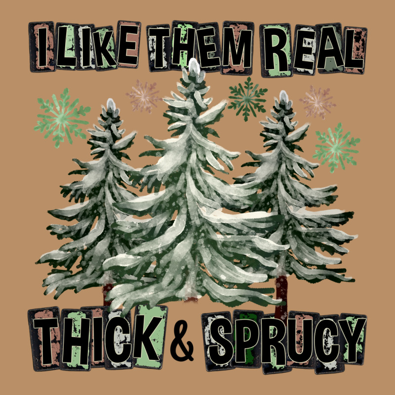 I Like Them Real Thick And Sprucy Vintage Hoodie by FaDigitalArtStudio | Teevron