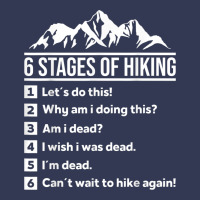 Hiking 6 Stages Of Hiking Funny Hiking Nature Adventure Heavyweight Hoodie | Teevron