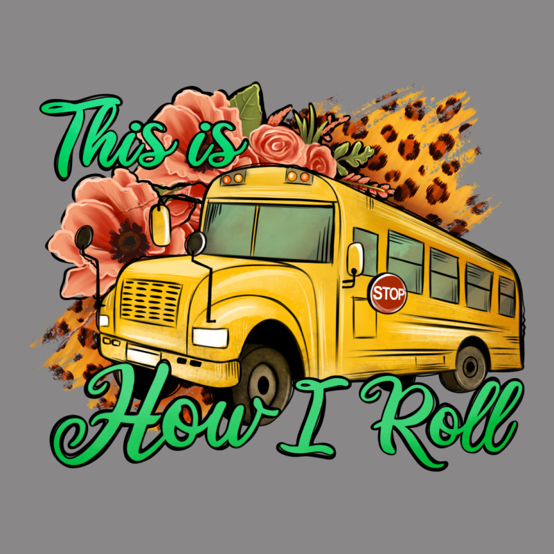 This Is How I Roll Woman Bus Driver Vintage Tee by Jasminsmagicworld | Teevron