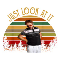 just look at it vintage funny for men women and family t shirt | Teevron
