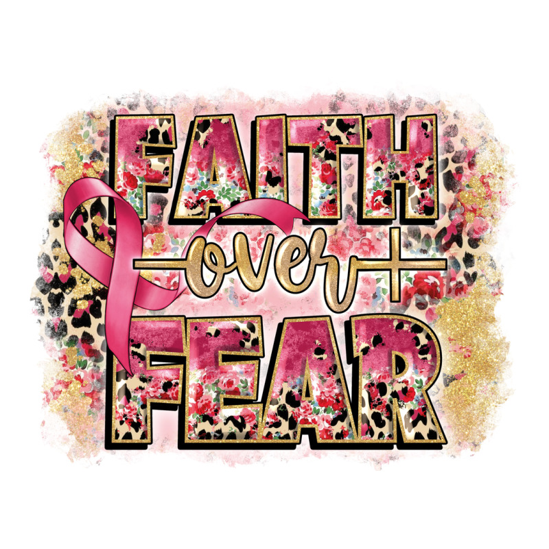Faith Over Fear Breast Cancer 12 Inches 300 Dpi Premium Tee by CowGirlArtShop | Teevron