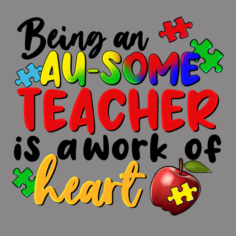 Being An Au Some Teacher Is A Work Of The Heart Vintage Tee by FaDigitalArtStudio | Teevron