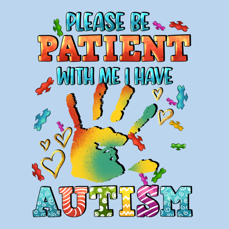 Please Be Patient With Me I Have Autism Classic Tee by CowGirlArtShop | Teevron