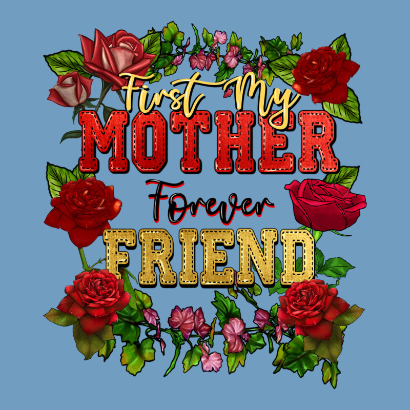 First My Mother Forever My Friend Mother's Day Urban Heavy Tee by FaDigitalArtStudio | Teevron