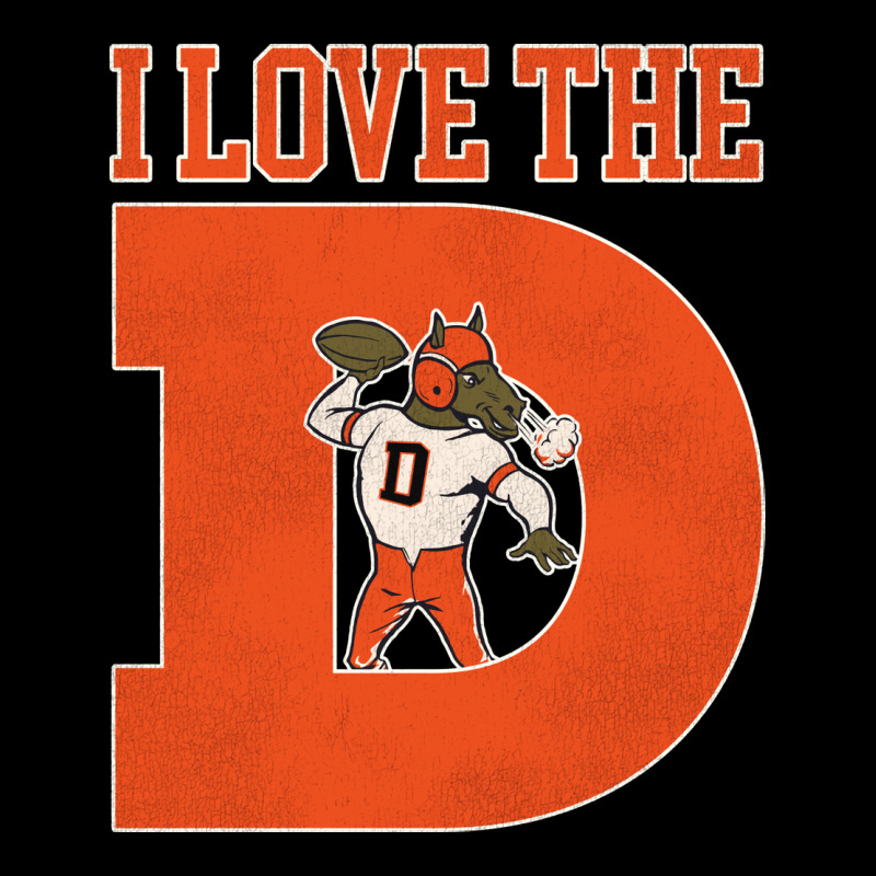 I Love The D Broncos Football Quote Urban Hoodie by PixelWave | Teevron