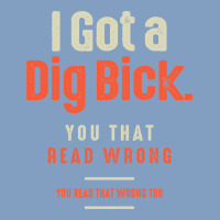 I Got A Dig Bick Funny Sarcastic Humor Urban Hoodie | Teevron