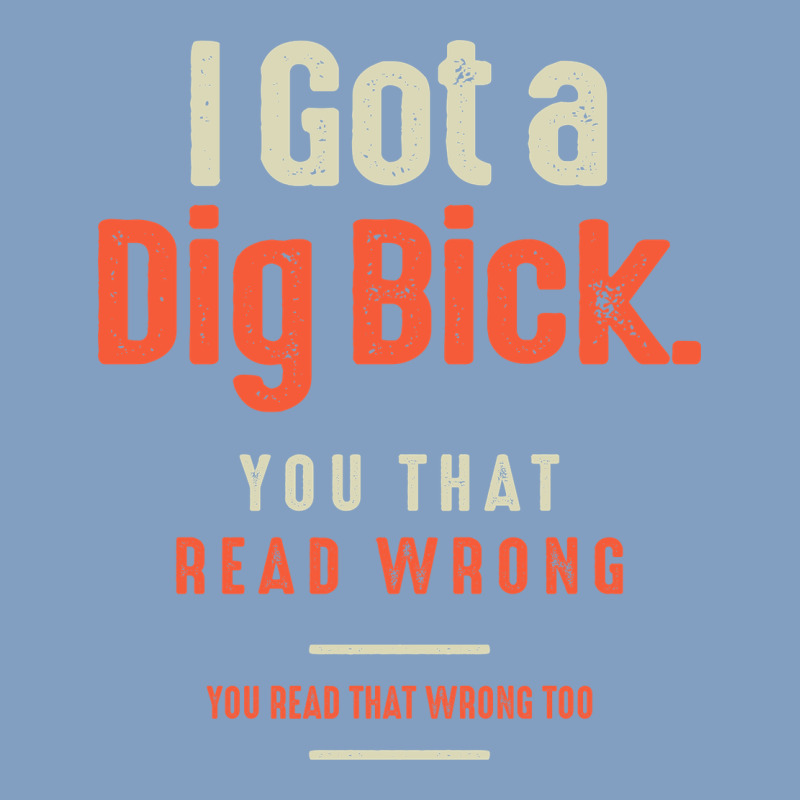 I Got A Dig Bick Funny Sarcastic Humor Urban Hoodie by Craftify | Teevron