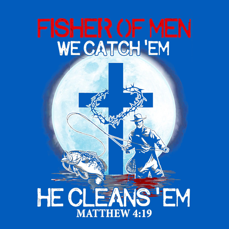 Fisher Of Men We Catch  Em He Cleans  Em Matthew 4 19 Urban Hoodie by Craftify | Teevron