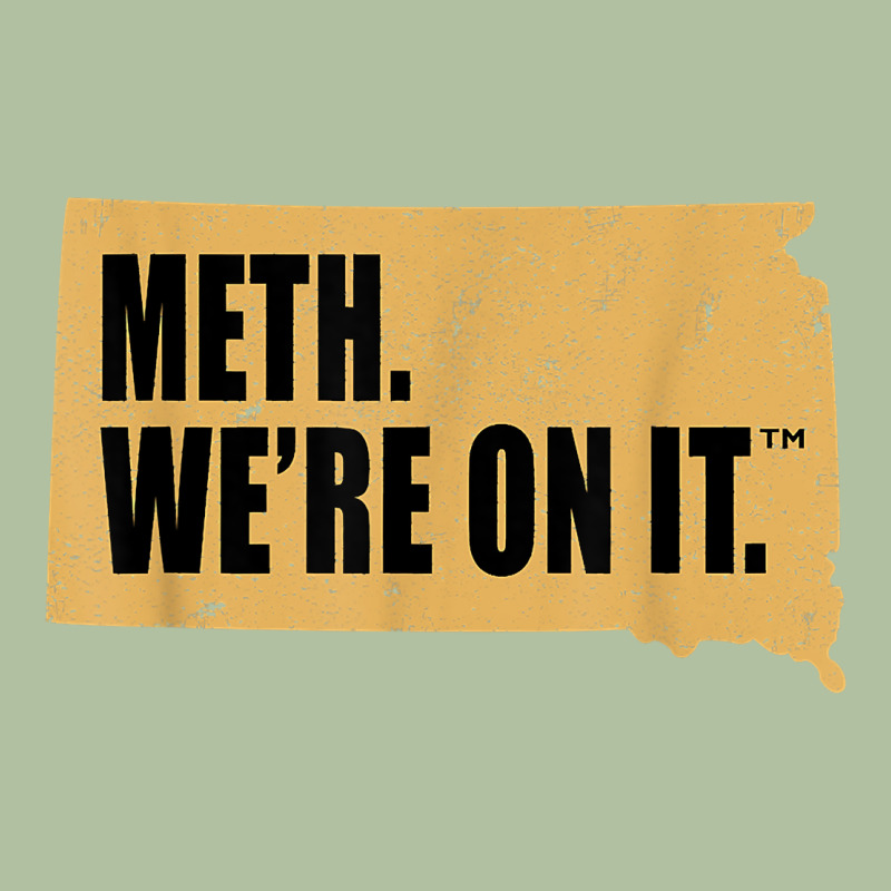 Mens Meth We're On It South Dakota Anti Drugs Campaign Vintage T Shirt Urban Hoodie by ArtChic | Teevron