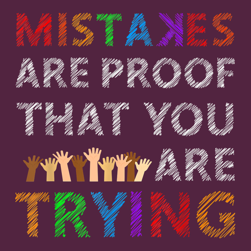 Mistakes Are Proof That You Are Trying Teacher Inspirational T Shirt Urban Hoodie by StudioElite | Teevron