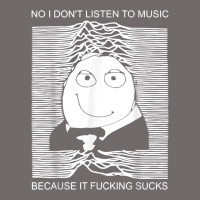 No I Don't Listen To Music Because It Fuckking Suckks T Shirt Urban Hoodie | Teevron