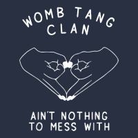 Womb Tang Clan Ain't Nothing To Mess With T Shirt Urban Hoodie | Teevron