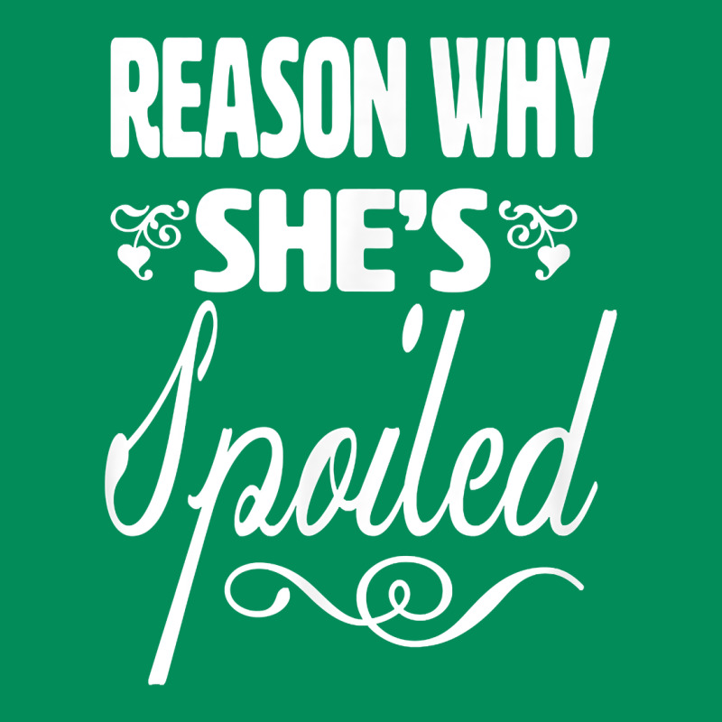 The Reason She Is Spoiled Couples Matching Set Valentines T Shirt Urban Hoodie by SnappyArt | Teevron