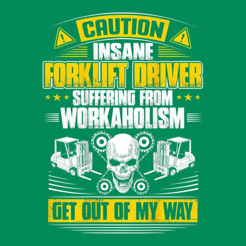 Forklift Operator Get Out Of My Way Forklift Driver T Shirt Urban Hoodie by SnappyArt | Teevron