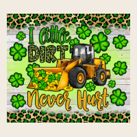 A Little Dirt Never Hurt St Patrick S Bulldozer Premium Sweatshirt | Teevron