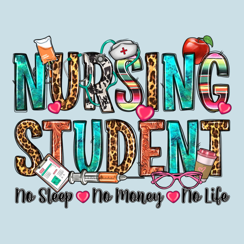 Nursing Student No Sleep No Money No Life Ladies Tee by OliviaCreatesArt | Teevron