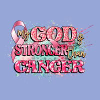 My God Is Stronger Than Cancer Classic Tee | Teevron