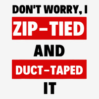 Don't Worry I Zip Tied And Duct Taped It Urban Hoodie | Teevron