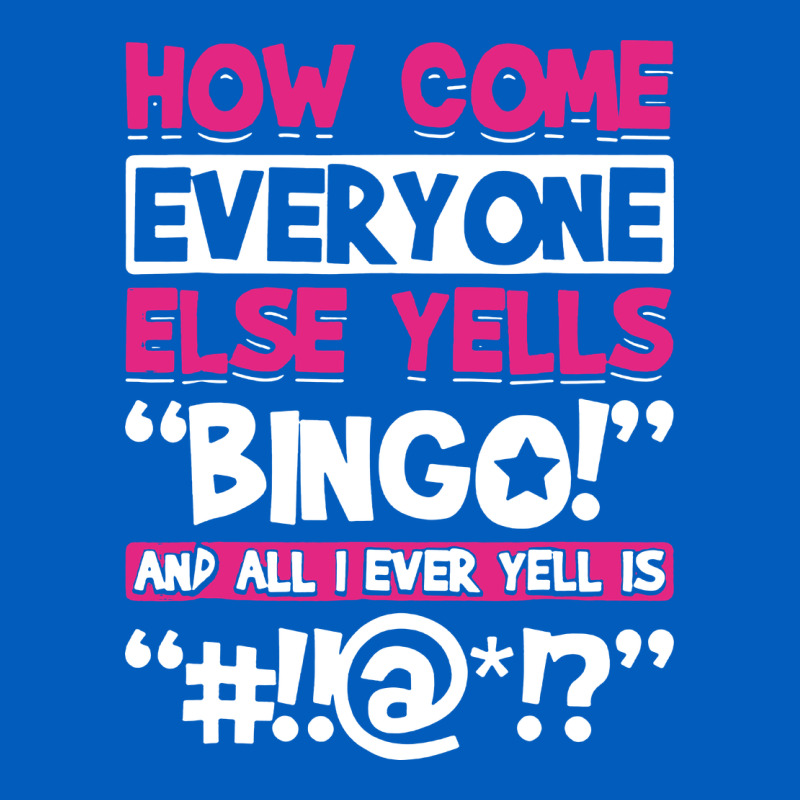 How Come Everyone Else Yells Bingo Funny Urban Hoodie by artisFamous | Teevron
