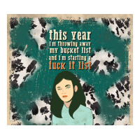 this year i'm throwing away my bucket list and i'm | Teevron