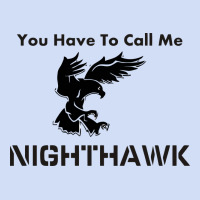 You Have Call Me Nighthawk Urban Hoodie | Teevron