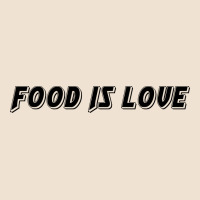 Food Is Love Urban Hoodie | Teevron