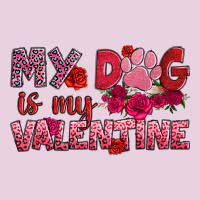 My Dog Is My Valentine Ladies Tee | Teevron