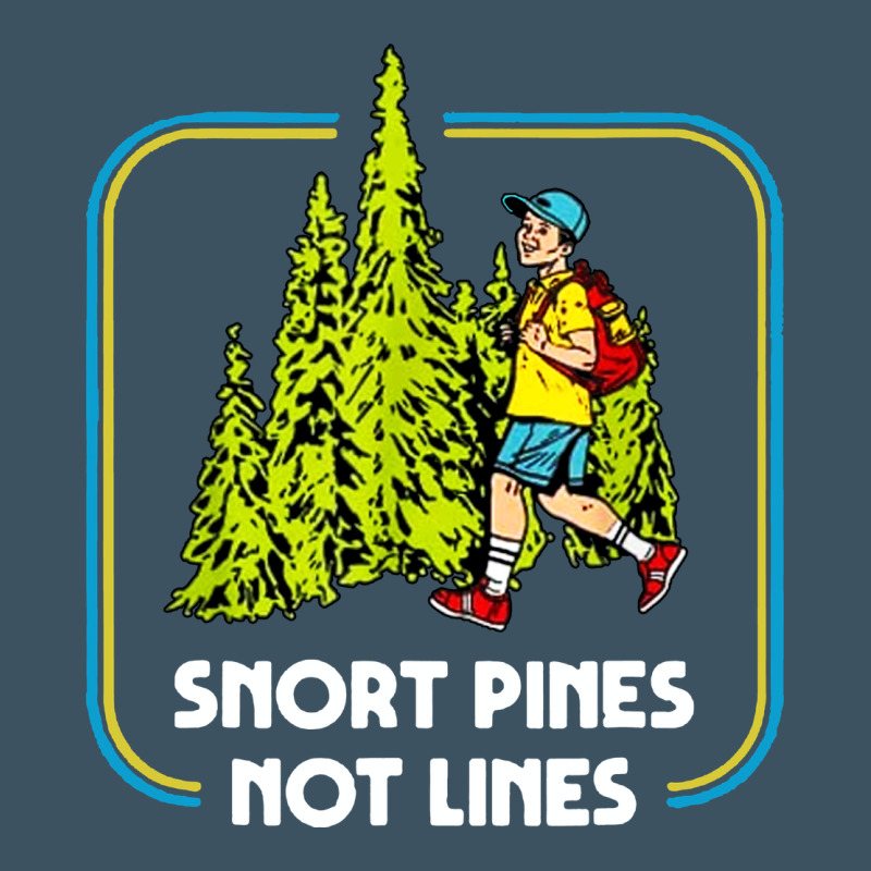 Snort Pines Not Lines Funny Boy Going To School Vintage Urban Hoodie by artisFamous | Teevron
