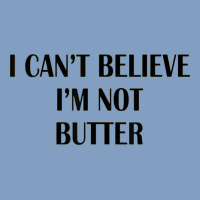 I Cant Believe Im Not Butter Urban Hoodie | Teevron