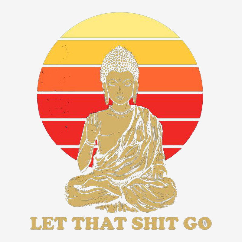 Let That Shit Go Buddha Urban Hoodie by artisFamous | Teevron
