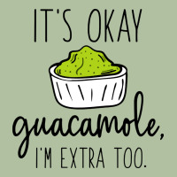 Its Okay Guacamole Im Extra Too Urban Hoodie | Teevron