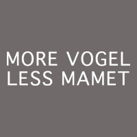 More Vogel Less Mamet Urban Hoodie | Teevron
