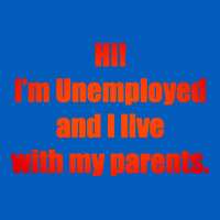 I'm Unemployed And I Live With My Parents Urban Hoodie | Teevron