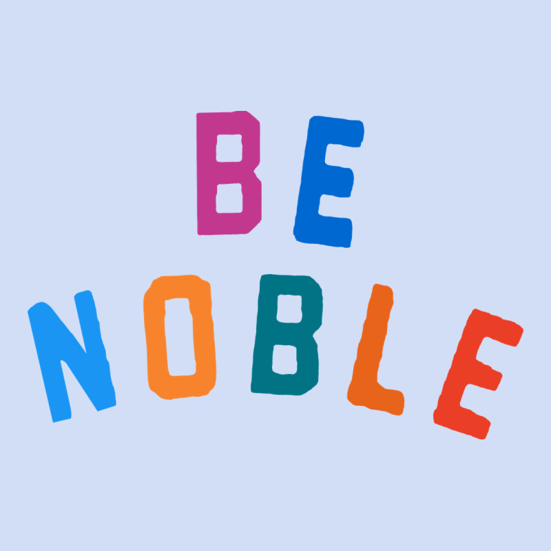 Be Noble Tee Urban Hoodie by artisFamous | Teevron