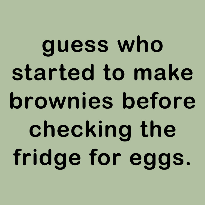Guess Who Started To Make Brownies Urban Hoodie by artisFamous | Teevron