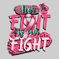 Her Fight Is Our Fight Premium Tee | Teevron