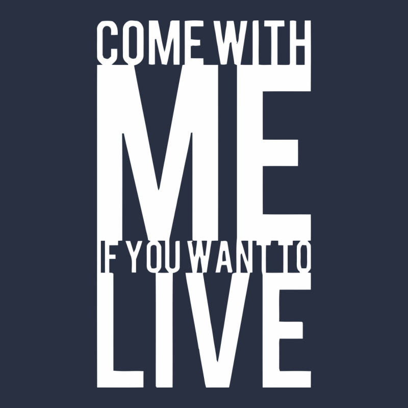 Come With Me If You Want To Live Urban Hoodie by artisFamous | Teevron