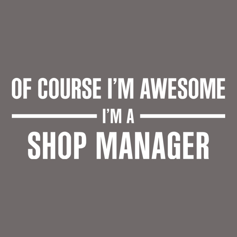 I'm Awesome I'm A Shop Manager Urban Hoodie by artisFamous | Teevron