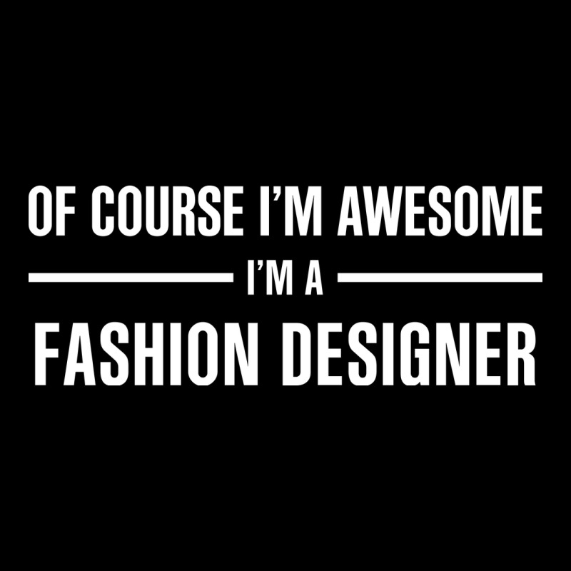 I'm Awesome I'm A Fashion Designer Urban Hoodie by artisFamous | Teevron
