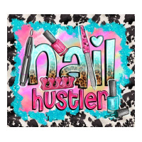 nail hustler | Teevron