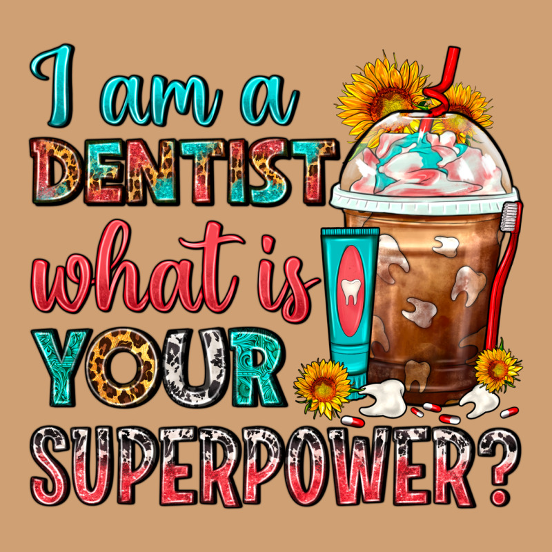 I Am A Dentist What Is Your Superpower Frappe Vintage Tee by FaDigitalArtStudio | Teevron