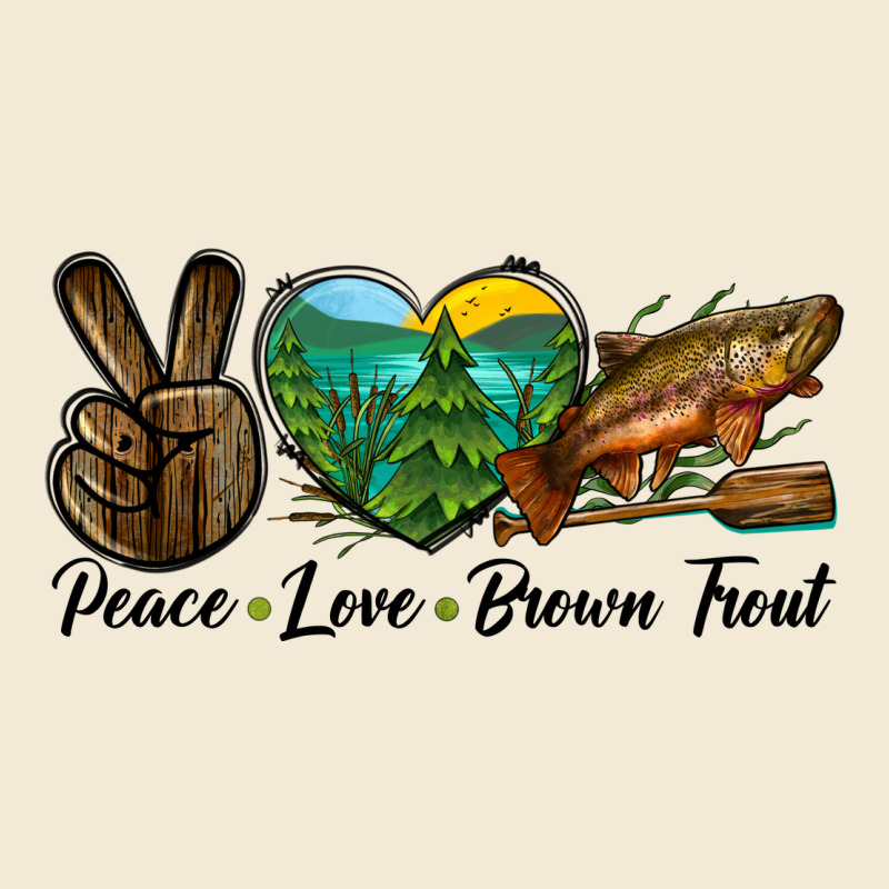 Peace Love Brown Trout Premium Hoodie by LillyAllenDesigns | Teevron
