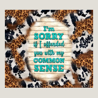 I'm Sorry If I Offended You With My Common Sense Heavy Core Tee | Teevron
